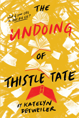 Katelyn Detweiler - The Undoing of Thistle Tate