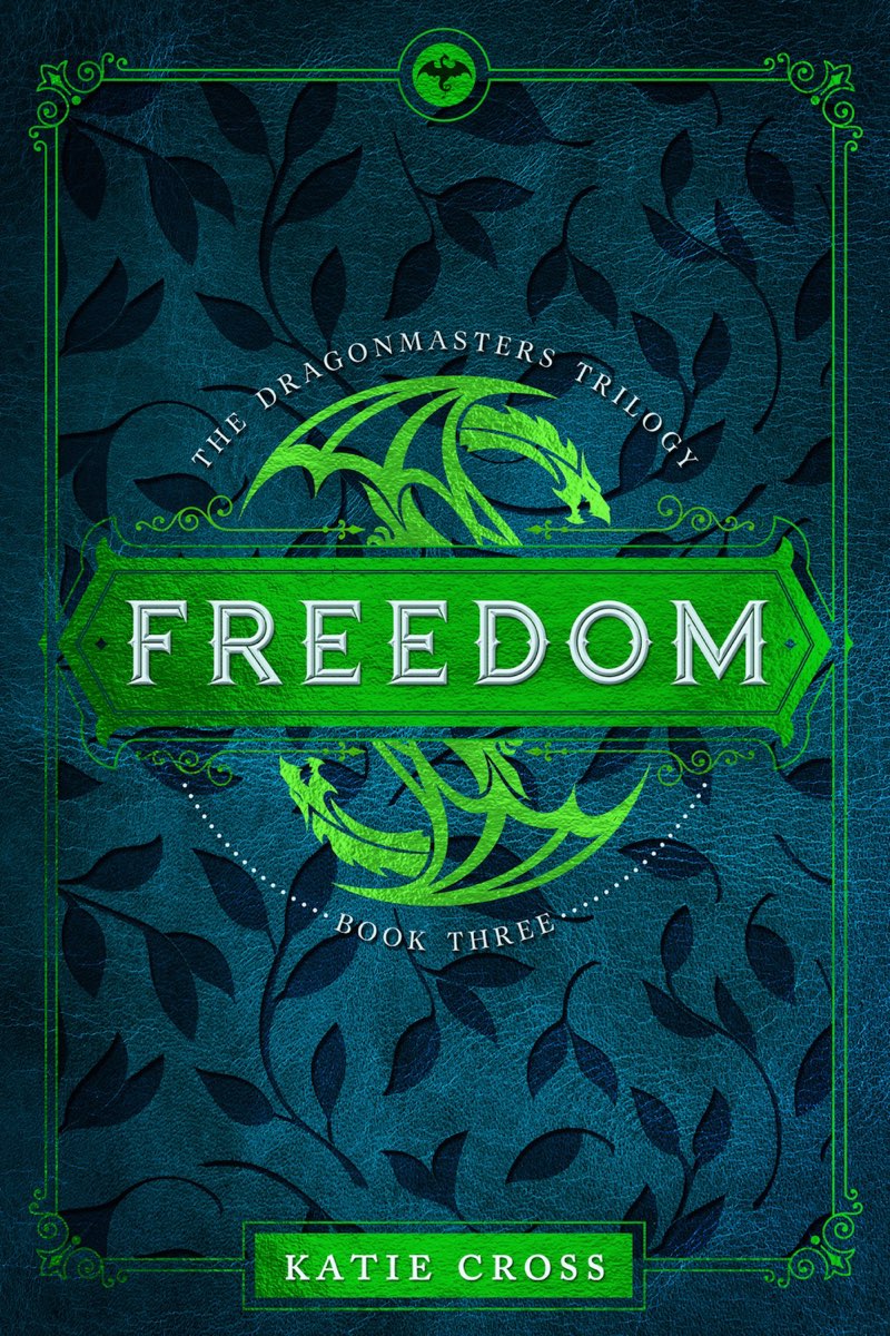 FREEDOM KATIE CROSS FREEDOM YA Fantasy Text copyright 2020 by Katie - photo 2