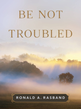 Ronald A. Rasband - Be Not Troubled