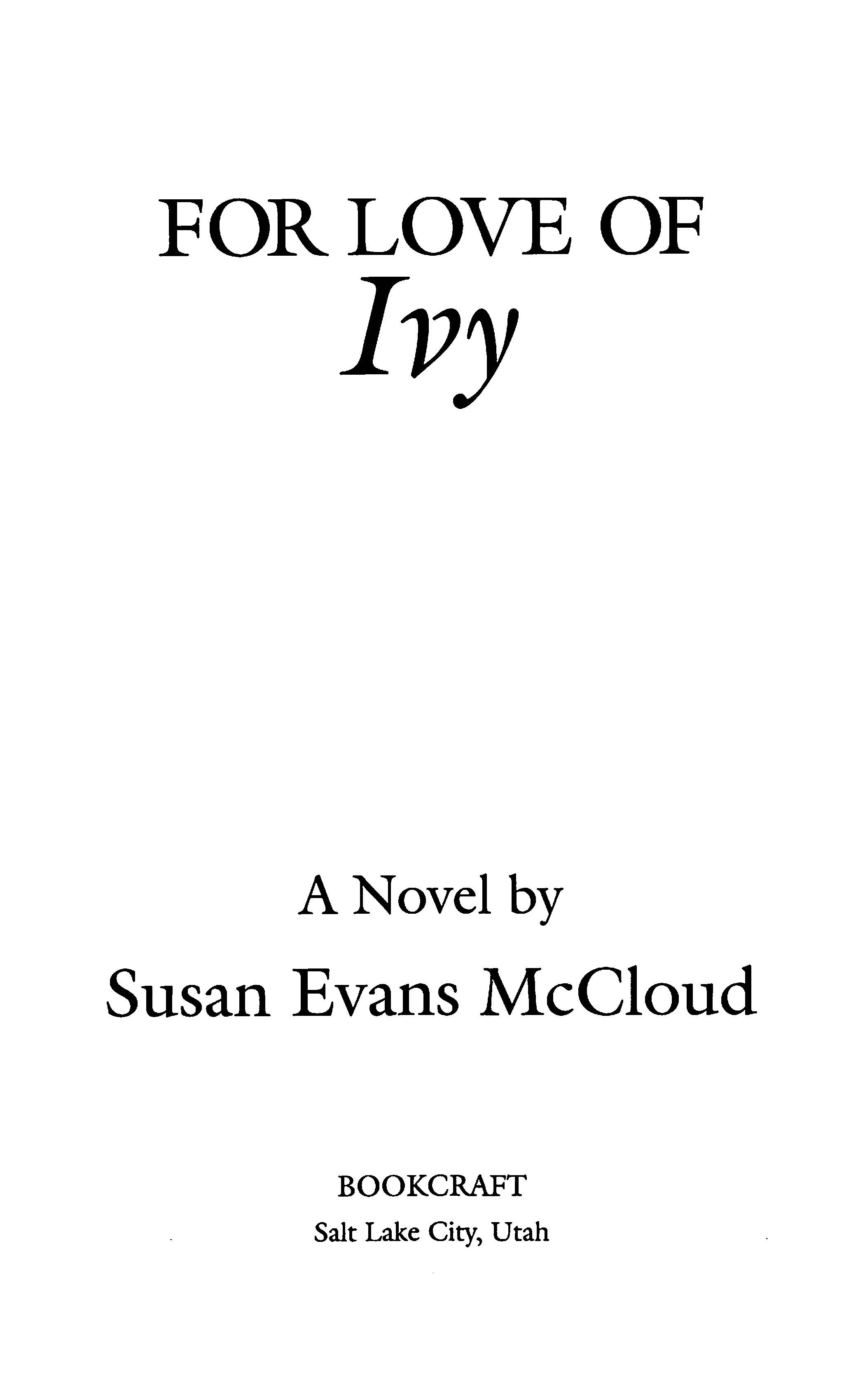 OTHER PUBLICATIONS BY SUSAN EVANS McCLOUD Where the Heart Leads My Enemy My - photo 1