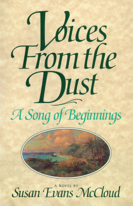 Susan Evans McCloud Voices from the Dust: A Song of Beginnings