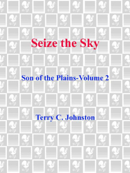 Terry C. Johnston - Seize the Sky: Son of the Plains (Sons of the Plains)