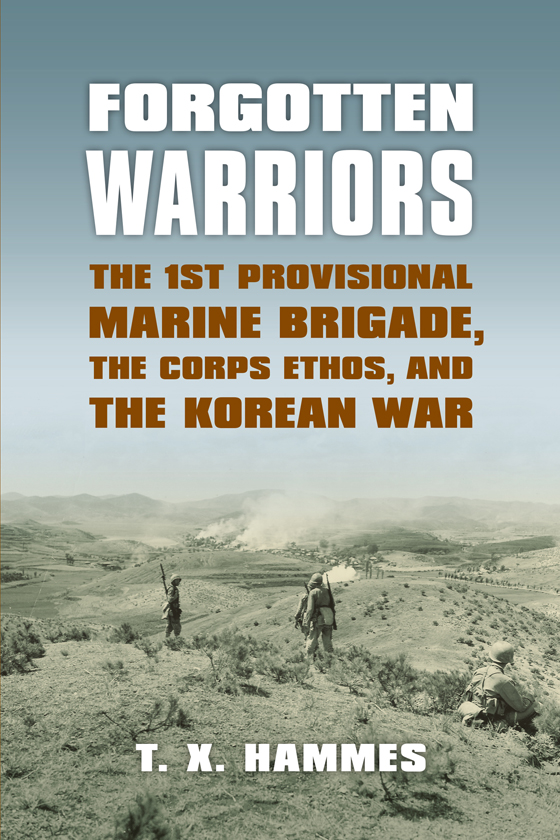 Forgotten Warriors MODERN WAR STUDIES Theodore A Wilson General Editor - photo 1