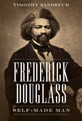 Timothy Sandefur Frederick Douglass: Self-Made Man