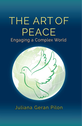 Juliana Geran Pilon - The Art of Peace: Engaging a Complex World