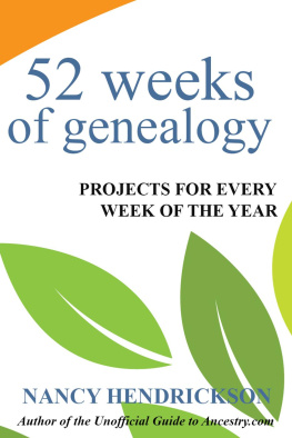 Nancy Hendrickson - 52 Weeks of Genealogy: Projects for Every Week of the Year