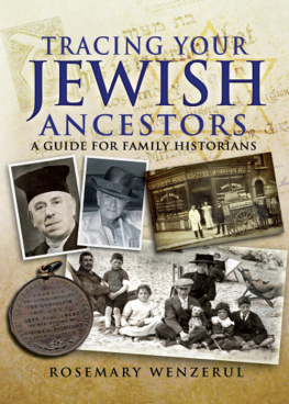 Rosemary Wenzerul Tracing Your Jewish Ancestors: A Guide For Family Historians