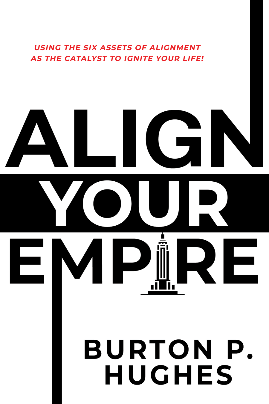 ALIGn your empire Align Your Empire Using the Six Assets of Alignment as - photo 1
