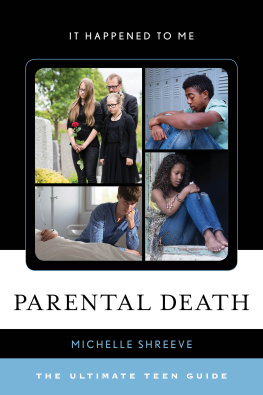 Michelle Shreeve Parental Death: The Ultimate Teen Guide
