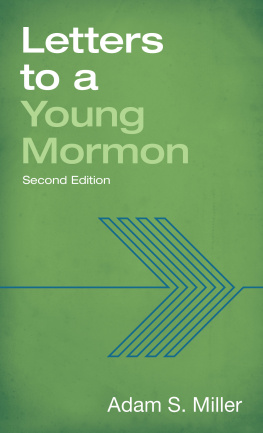 Adam S. Miller - Letters to a Young Mormon