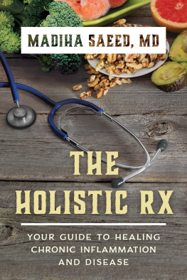 Madiha M. Saeed MD The Holistic Rx: Your Guide to Healing Chronic Inflammation and Disease