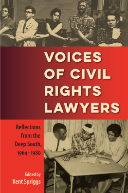 Kent Spriggs Voices of Civil Rights Lawyers: Reflections from the Deep South, 1964–1980