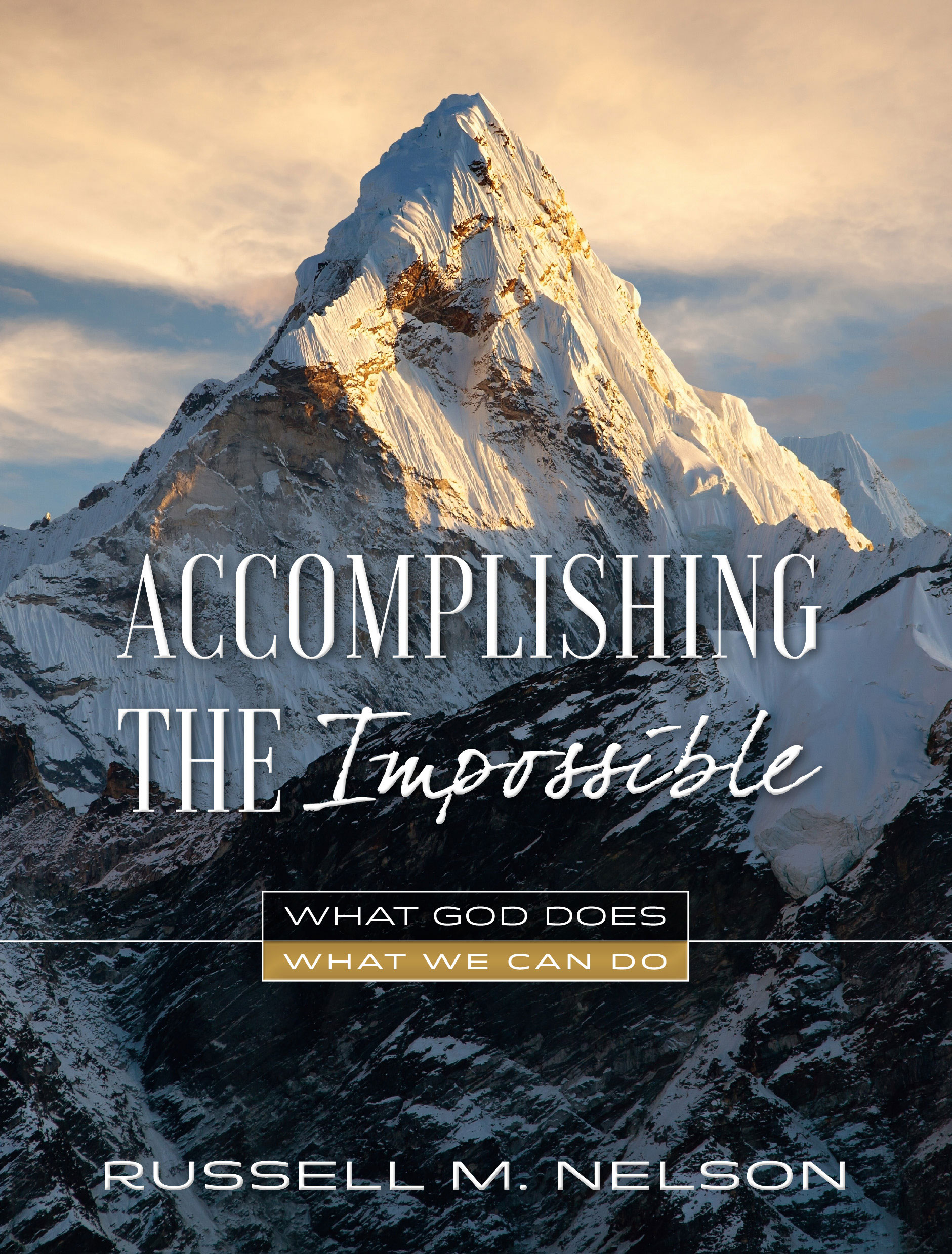 Accomplishing the Impossible Russell M Nelson 2015 Russell M Nelson All - photo 1