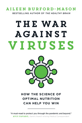 Aileen Burford-Mason - The War Against Viruses: How the Science of Optimal Nutrition Can Help You Win