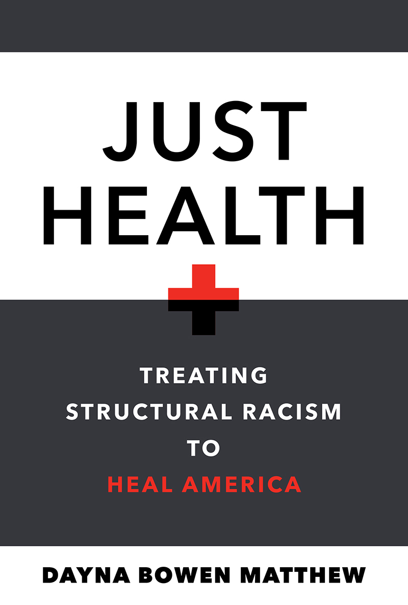 JUST HEALTH JUST HEALTH TREATING STRUCTURAL RACISM TO HEAL AMERICA DAYNA - photo 1