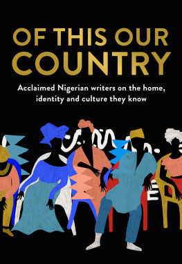 The Borough Press Of This Our Country: Acclaimed Nigerian writers on the home, identity and culture they know