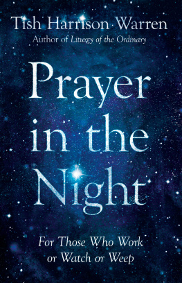 Tish Harrison Warren - Prayer in the Night: For Those Who Work or Watch or Weep