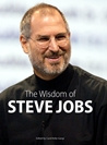 Carol Kelly-Gangi - The Wisdom of Steve Jobs