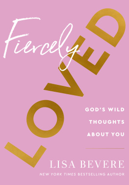 Lisa Bevere - Fiercely Loved: Gods Wild Thoughts about You