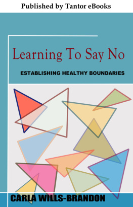 Carla Willis-Brandon - Learning to Say No: Establishing Healthy Boundaries
