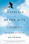 Marriage and Other Acts of Charity Here If You Need Me Copyright 2010 by - photo 3