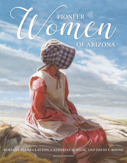 Roberta Flake Clayton - Pioneer Women of Arizona