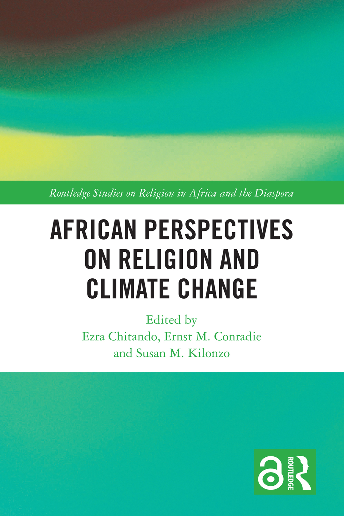 African Perspectives on Religion and Climate Change This book interrogates the - photo 1