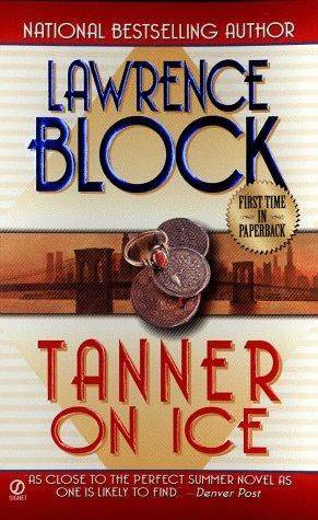 Lawrence Block Tanner On Ice The eighth book in the Evan Tanner series This - photo 1