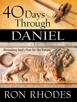 Ron Rhodes - 40 Days Through Daniel: Revealing Gods Plan for the Future