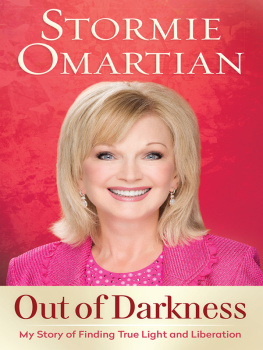 Stormie Omartian - Out of Darkness: My Story of Finding True Light and Liberation