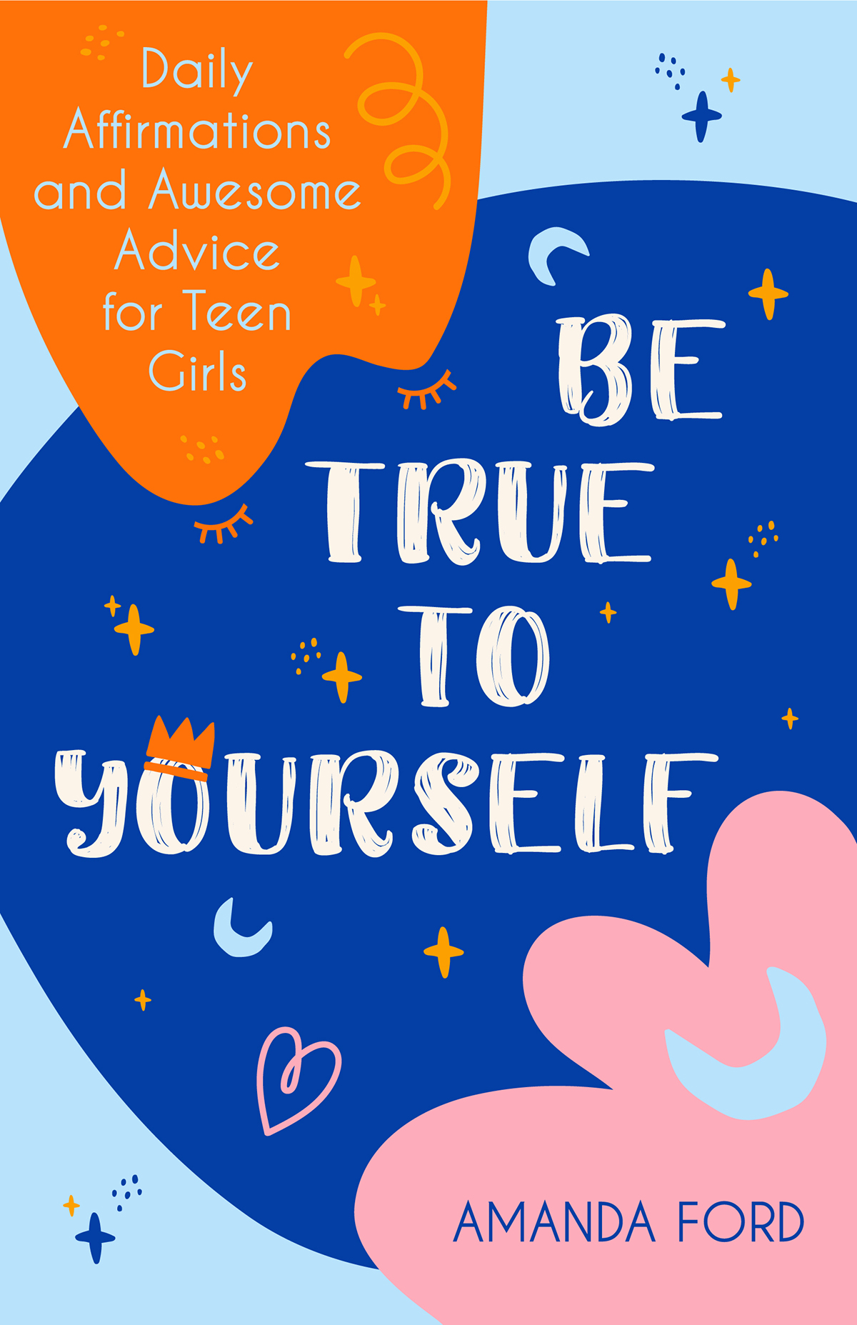 Daily Affirmations and Awesome Advice for Teen Girls - photo 1