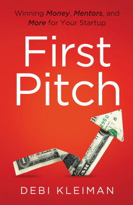 Debi Kleiman - First Pitch: Winning Money, Mentors, and More for Your Startup