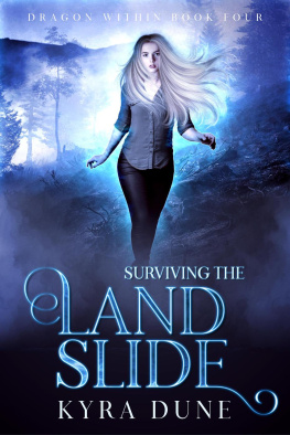 Kyra Dune - Surviving the Landslide