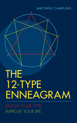 Matthew Campling The 12-Type Enneagram: Know Your Type, Improve Your Life