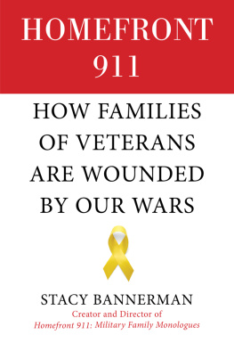 Stacy Bannerman Homefront 911: How Families of Veterans Are Wounded by Our Wars