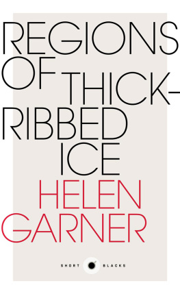 Helen Garner - Short Black 4 Regions of Thick-Ribbed Ice