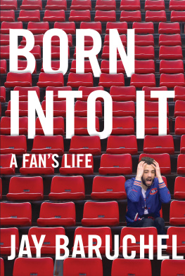 Jay Baruchel - Born into It: A Fans Life