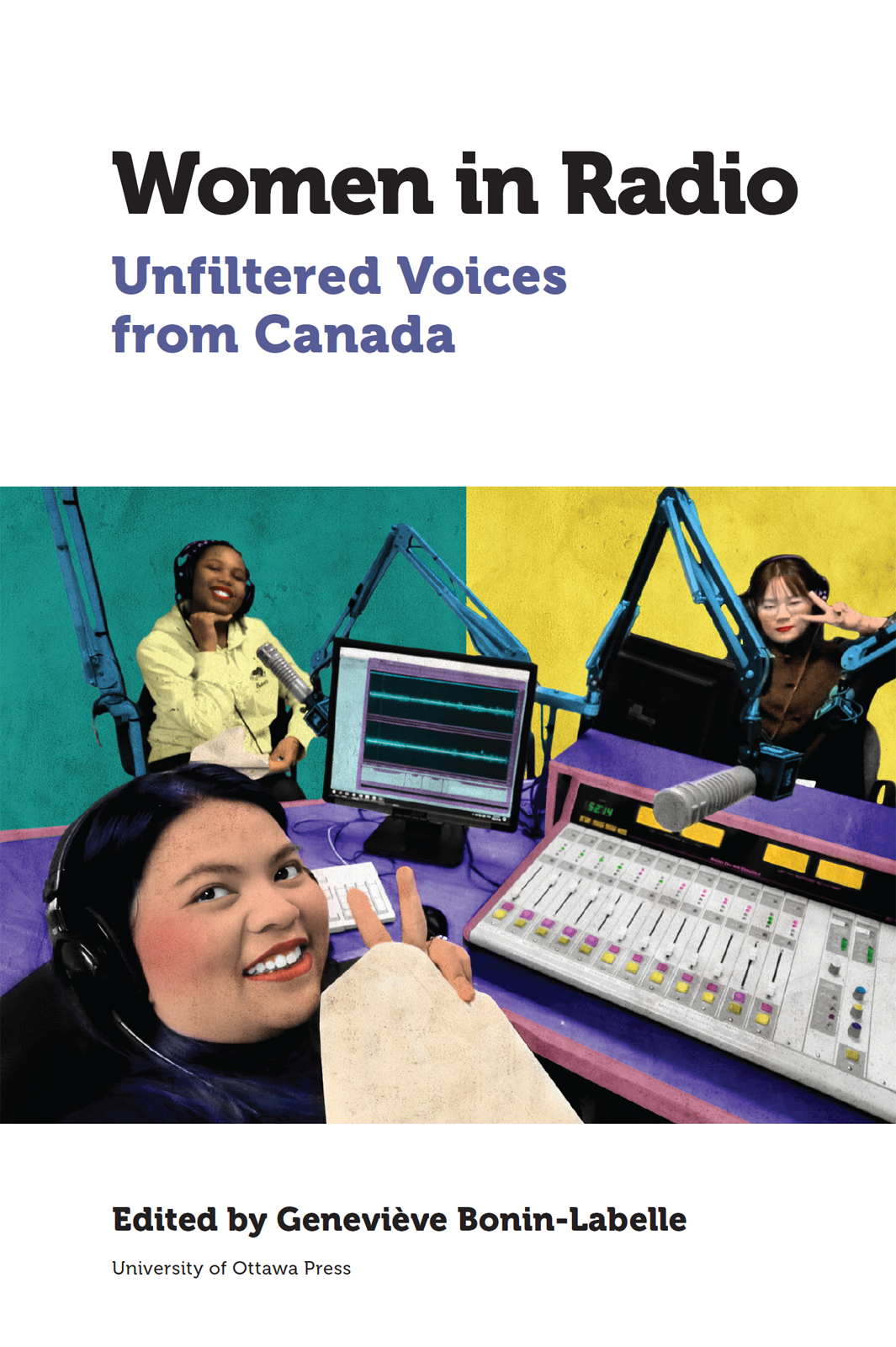 WOMEN IN RADIO The University of Ottawa Press UOP is proud to be the oldest - photo 1