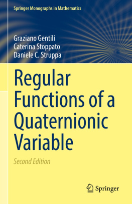 Graziano Gentili Regular Functions of a Quaternionic Variable