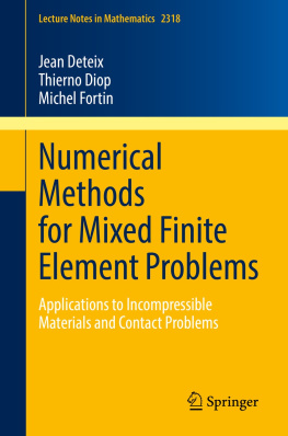 Jean Deteix - Numerical Methods for Mixed Finite Element Problems: Applications to Incompressible Materials and Contact Problems