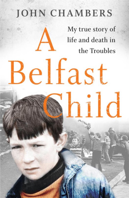 John Chambers - A Belfast Child: My true story of life and death in the Troubles