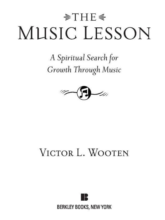 Table of Contents Praise for The Music Lesson Victor Wooten has been doing - photo 1
