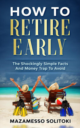 MAZAMESSO SOLITOKI How To Retire Early: The Shockingly Simple Facts