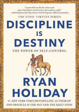 Ryan Holiday Discipline Is Destiny : The Power of Self-Control