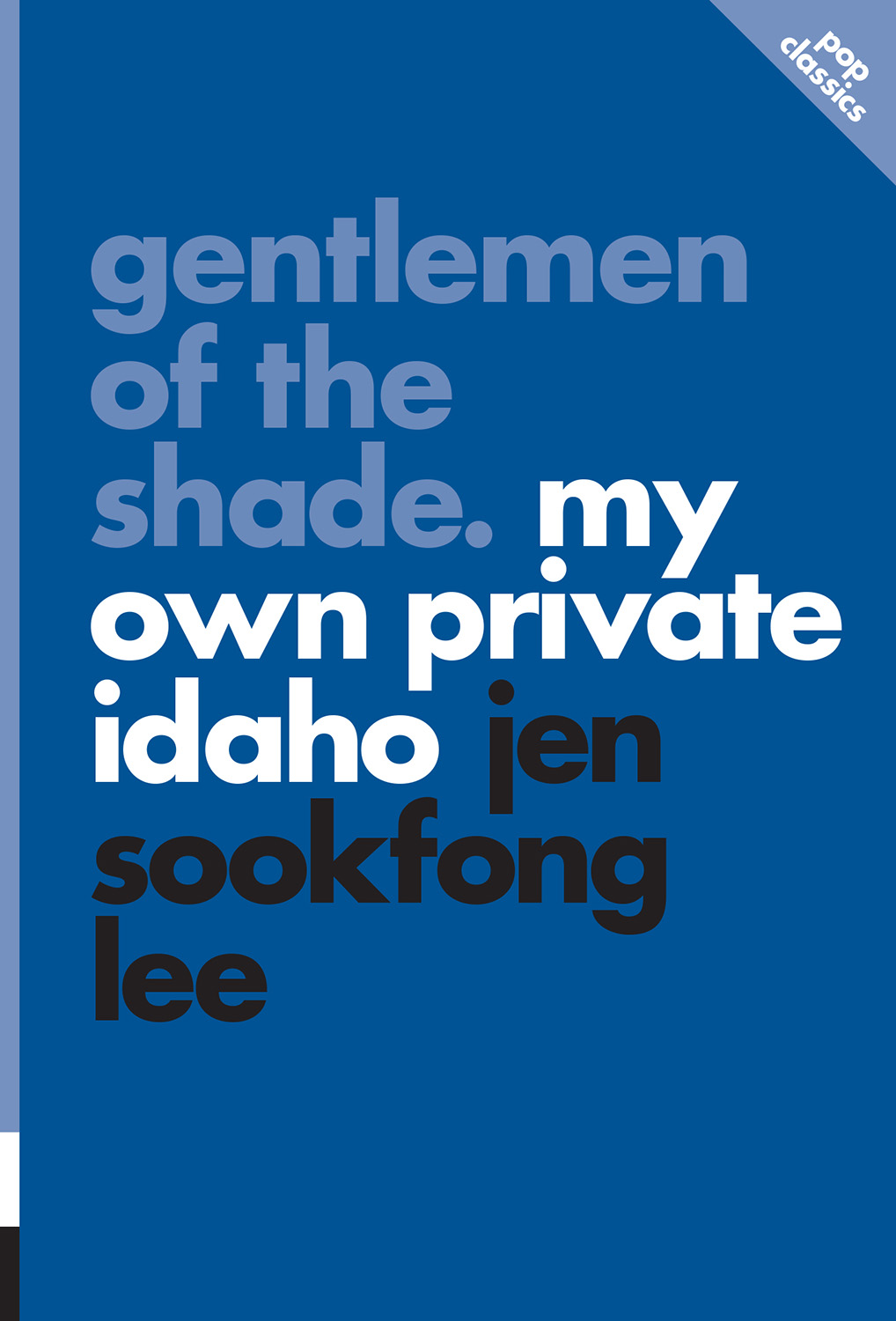 gentlemen of the shade my own private idaho jen sookfong lee ecw press For - photo 1