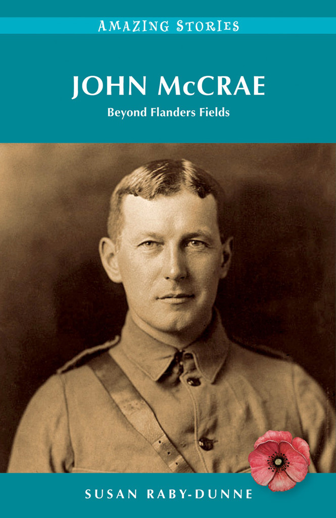 JOHN McCRAE Beyond Flanders Fields SUSAN RABY-DUNNE VICTORIA VANCOUVER - photo 1