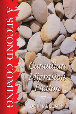 Don Mulcahy - A Second Coming: Canadian Migration Fiction