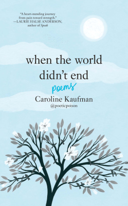 Caroline Kaufman When the World Didnt End: Poems