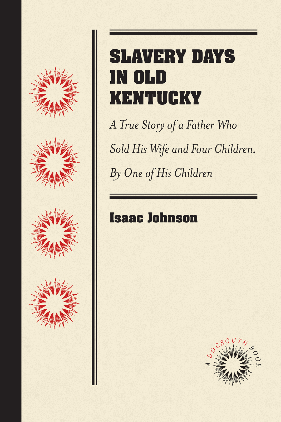 Slavery Days in Old Kentucky A True Story of a Father Who Sold His Wife and - photo 1