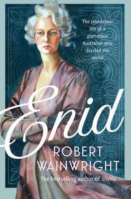 Robert Wainwright Enid: The scandalous life of a glamorous Australian who dazzled the world